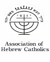 The Association of Hebrew Catholics (AHC) is a voluntary association of Catholics which aims at ending the alienation of Catholics of Jewish origin from their heritage as Israelites.