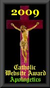 2009 St. Charles Borromeo Catholic Church Website Award for Apologetics.