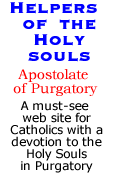 Click here to go to the Helpers of the Holy Souls